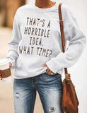 Das ist eine schreckliche Idee, wann Sweatshirt